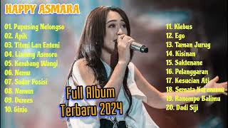 Download lagu HAPPY ASMARA - PUPUSING NELONGSO, APIK | FULL ALBUM TERBARU 2024 mp3