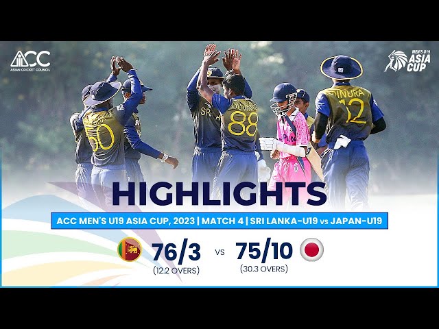 ACC Men’s U19 Asia Cup | Sri Lanka-U19 vs Japan-U19 | Highlights