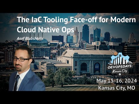 DevOpsDays KC 2024 - Asaf Blubshtein - The IaC Tooling Face-off for Modern Cloud Native Ops