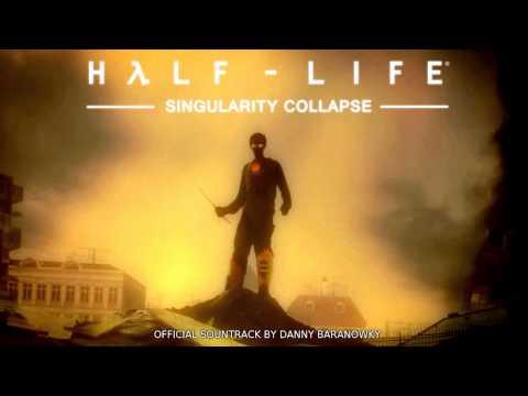Half-Life - Singularity Collapse OST by Danny Baranowsky