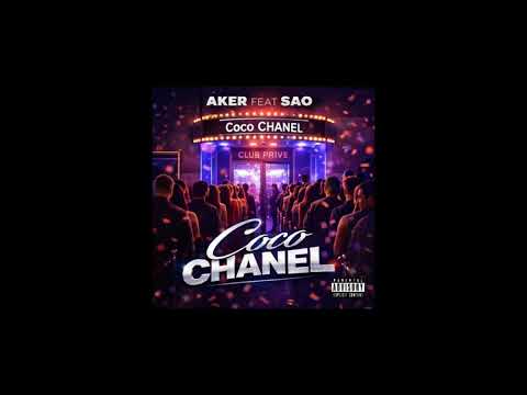 Aker Feat Sao - Coco Chanel 