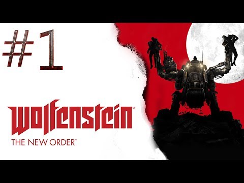 Wolfenstein The New Order Gameplay Walkthrough - Part 1 Chapter 1 'Deathshead's Compound'