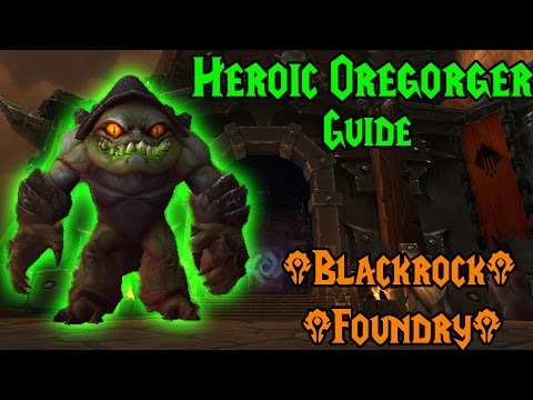 Heroic/Normal Oregorger Guide - Blackrock Foundry 6.0.3 | Momentary Logic