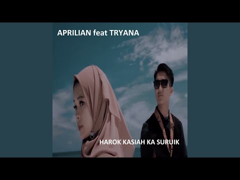 HAROK KASIAH KA SURUIK (feat. Tryana)