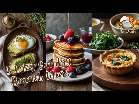 3 Easy Lazy Sunday Brunch Ideas | Must-Try Cozy & Delicious Recipes
