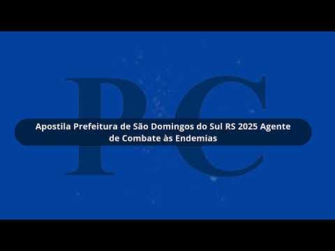 Apostila Prefeitura de São Domingos do Sul RS 2025 Agente de Combate às Endemias