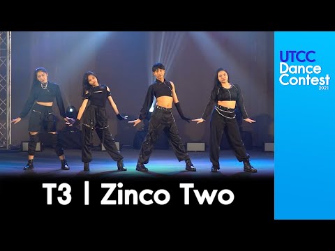 T3 Zinco Two | UTCC Dance Contest 2021