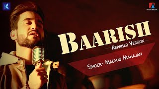Baarish | Half Girlfriend Movie | Arjun K & Shradhha K | Reprised Cover By Madhav Mahajan