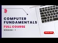 Computer Fundamentals Full Course | Session 1