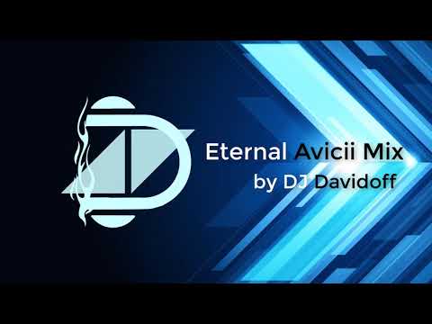 DJ Davidoff - Eternal Avicii Mix