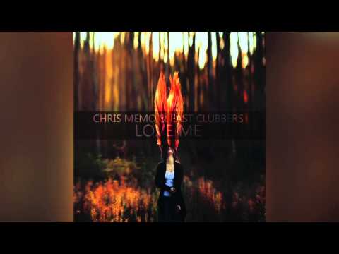 Chris Memo & East Clubbers - Love Me