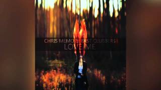 Chris Memo & East Clubbers - Love Me