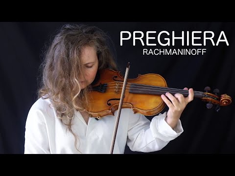 Rachmaninoff : Preghiera (Arr. by Fritz Kreisler from Piano Concerto No. 2 in C Minor, Op. 18)