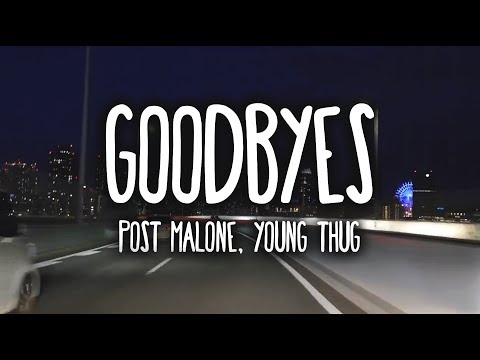 Post Malone - Goodbyes (Clean - Lyrics) ft. Young Thug