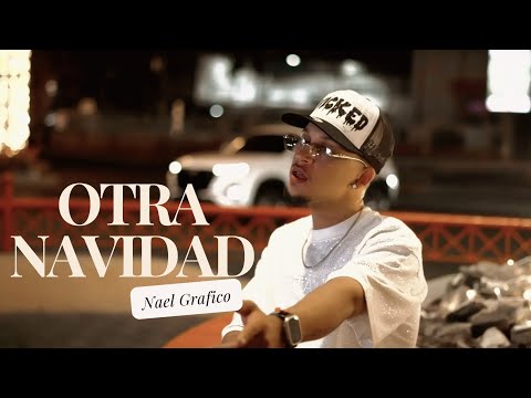 Nael Gráfico – Otra Navidad (Video Oficial)