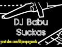 DJ Babu - Suckas