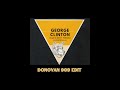 Man's Best Friend - George Clinton (DONOVAN 909 Edit)