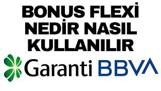 Garanti Bankası Bonus Flexi Nedir - Nasıl Kullanılır