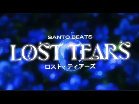 SANTO BEATS - LOST TEARS