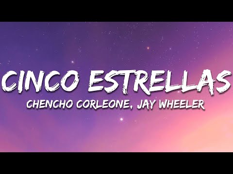 Chencho Corleone & Jay Wheeler - Cinco Estrellas (Letra / Lyrics)