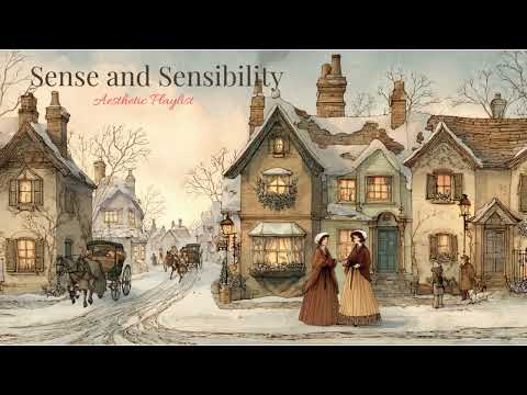 Sense and Sensibility: soft glow in the frosty air (a playlist)