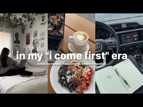 vlog: putting myself first, getting out of my comfort zone, solo dates + healthy routines