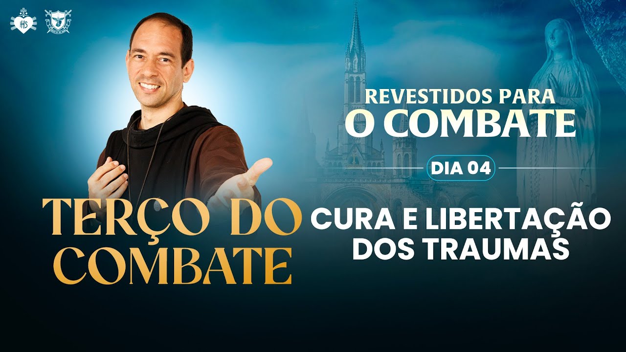 Terço do Combate - 06/02 - Cura e libertação dos traumas | Instituto Hesed