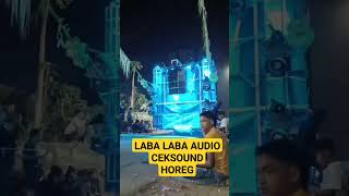 Download lagu LABA LABA AUDIO CEKSOUND HOREG#shors #ceksound #soundsystem mp3