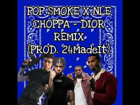POP SMOKE X NLE CHOPPA - DIOR REMIX (Prod. 24MadeIt)