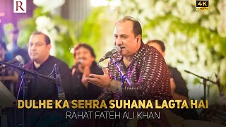 Dulhe Ka Sehra Suhana Lagta Hai | Rahat Fateh Ali Khan | R World Official | Nusrat Fateh Ali Khan