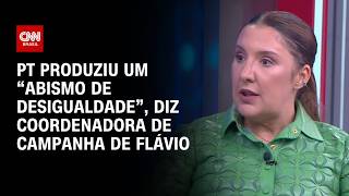 Vídeo: PT produziu um “abismo de desigualdade” gigante, diz coordenadora de campanha de Flávio | CNN 360º