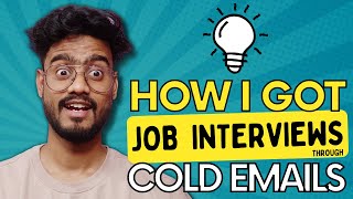 How I got Job Interviews through Cold Emailing ( As a Fresher )