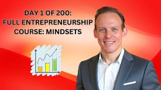 Full Entrepreneurship Course PART 1 OF 200 Starting With Entrepreneurship Mindsets