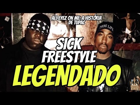 Biggie Smalls - Sick Freestyle (Legendado) [Tupac Shakur, All Eyez On Me]