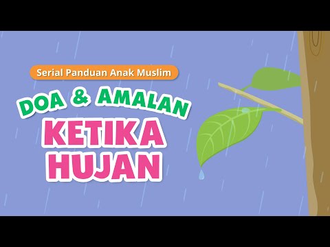 Episode 5 : Doa dan Amalan Ketika Hujan