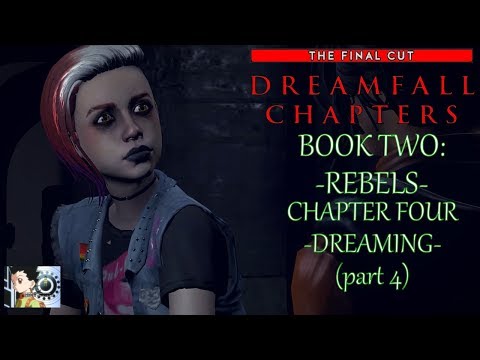 Dreamfall Chapters - Book Two: Rebels | Chapter 4: Dreaming (part 4)