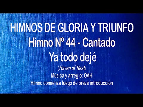 Himnos de Gloria Nº 44 - Ya todo dejé