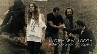 La Oreja de Van Gogh - El Tiempo A Solas (Maqueta)