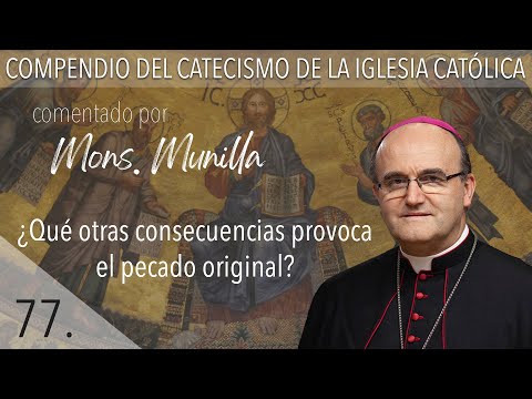 No. 77 What other consequences does original sin cause?