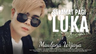 Download lagu MAULANA WIJAYA S P L SELAMAT PAGI LUKA... mp3