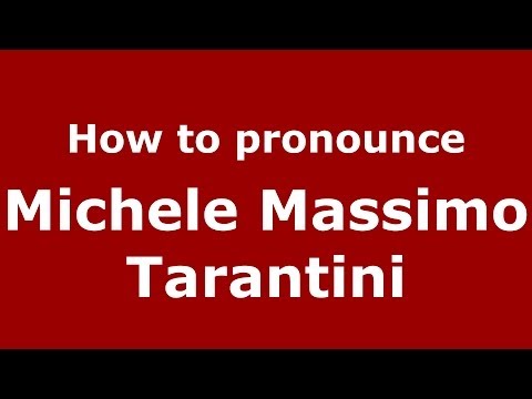 How to pronounce Michele Massimo Tarantini (Italian/Italy) - PronounceNames.com