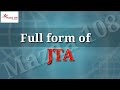 Full Form Of JTA JTA Full Form Full Form JTA JTA Means JTA Stands For Meaning Of JTA