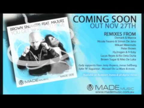 You Get What You Give - Brown Sneakers Feat. Majuri