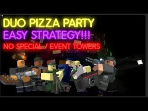 Pizza Party Duo Ez Strategy | NO Special, Gold, or Event Towers! | REMADE