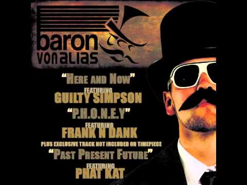 Baron Von Alias feat. Phat Kat - "Past Present Future" OFFICIAL VERSION