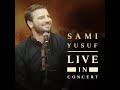 Sami Yusuf (Live in Concert)