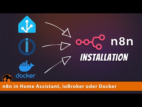 Get started with n8n now! 3 installation options (Home Assistant, ioBroker, Docker)