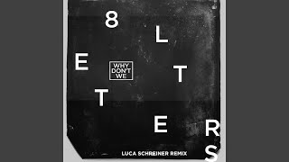 8 Letters (Luca Schreiner Remix)