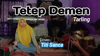 Download lagu Tetep Demen - Versi Tendung (Hj.Itih S) || Lagu Tarling Cirebonan Cover Titi Sanca mp3