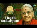 Thazh Sadaiyum M S Subbulakshmi Radha Viswanathan Carnatic Classical Music Podcast